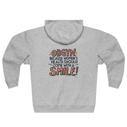 "Women's Health Should Come w/ a Smile" Unisex Full Zip Hoodie