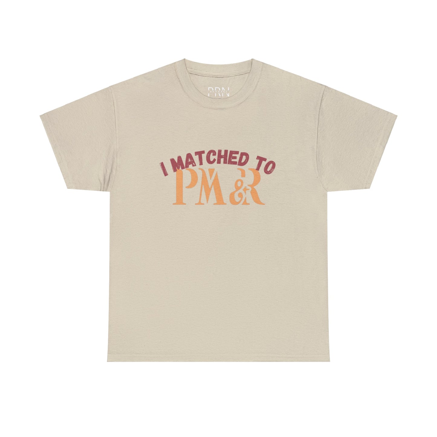 "I Matched to PM&R" Unisex Heavy Cotton Tee