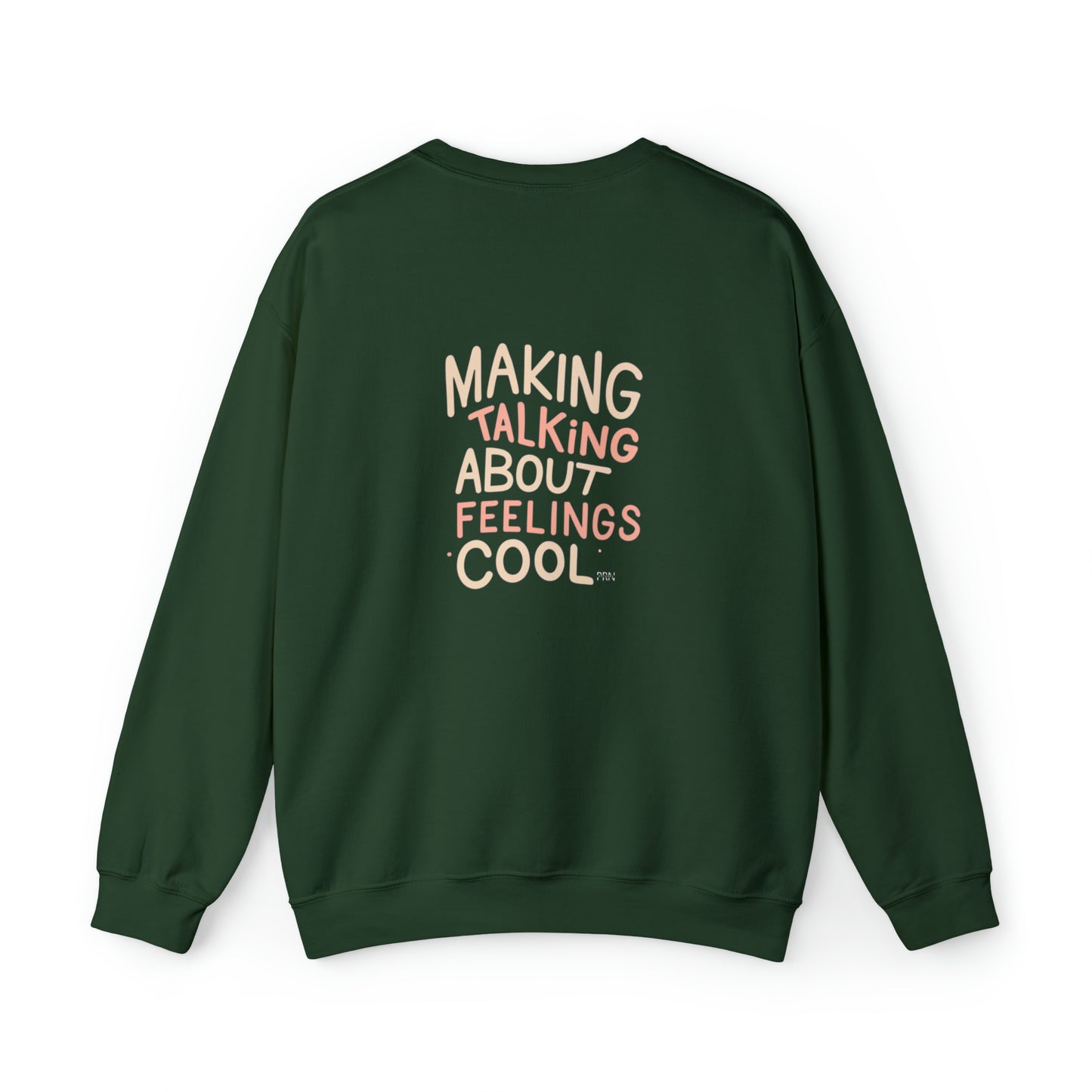 "Making Talking About Feelings Cool" Unisex Crewneck Sweatshirt