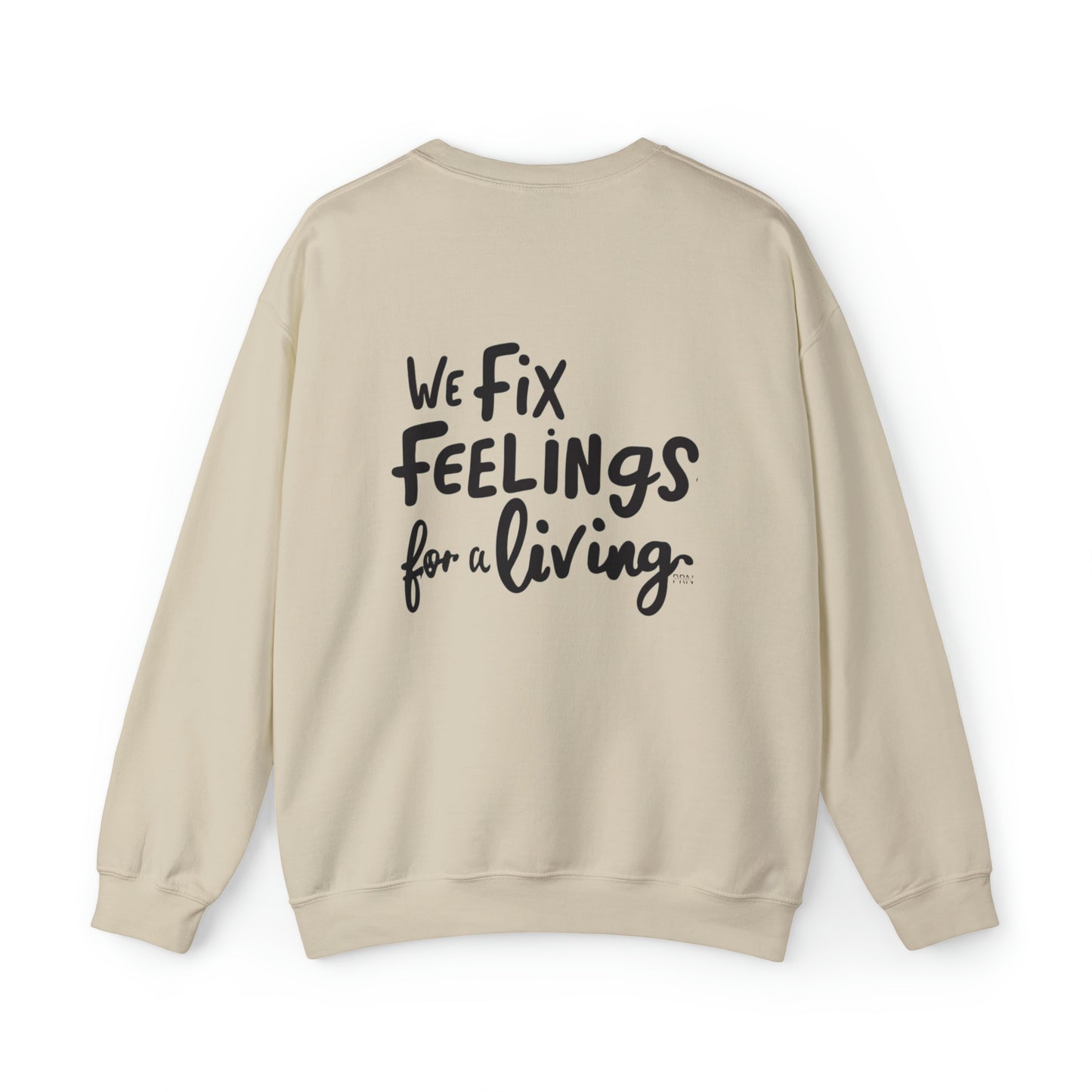 "We Fix Feelings For a Living" Unisex Crewneck Sweatshirt