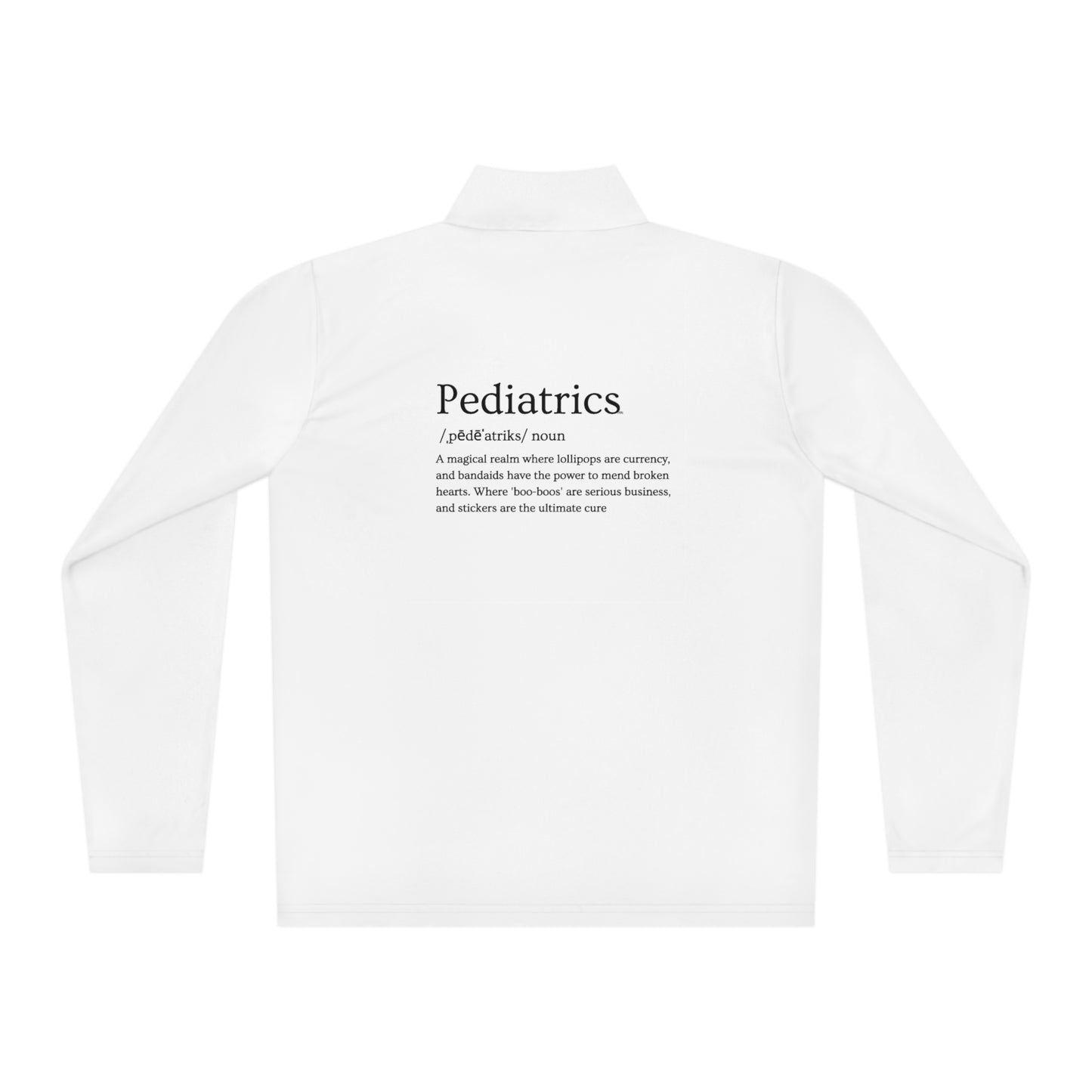 "Pediatrics Definition" Unisex Quarter-Zip Pullover