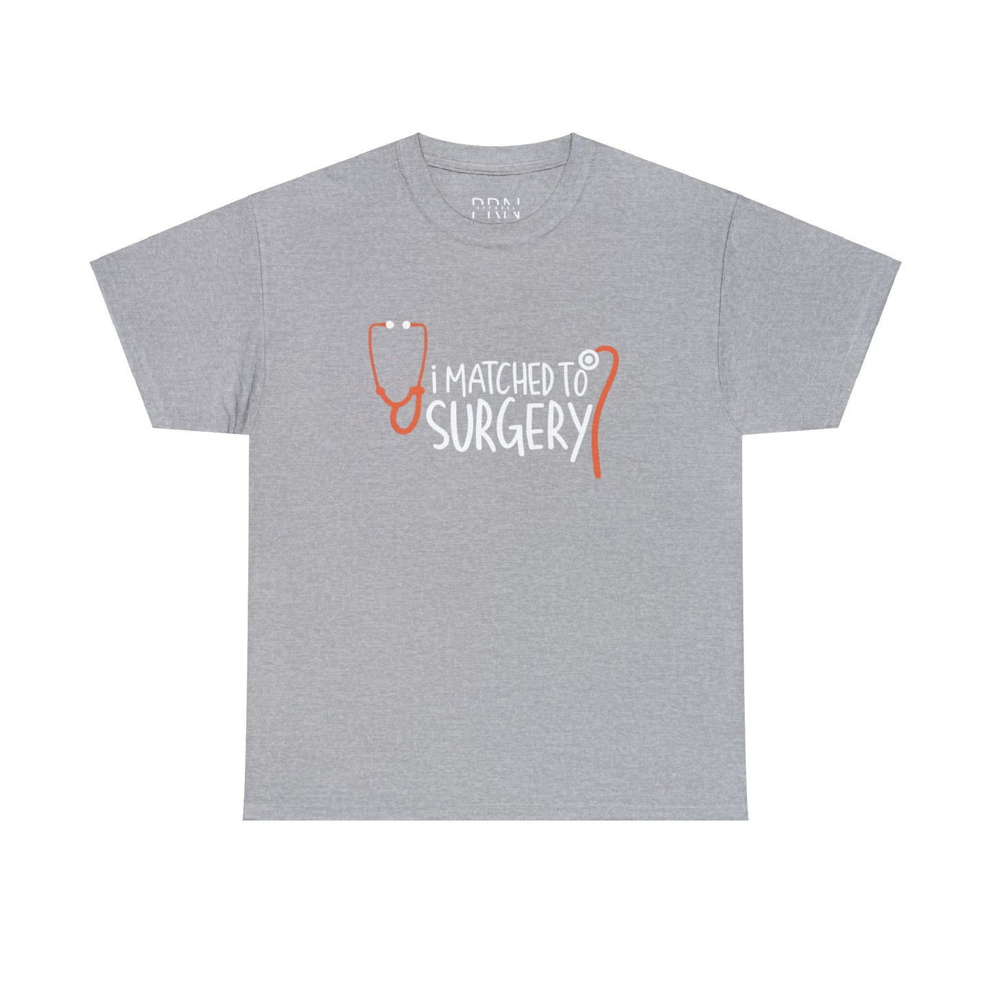 "I Matched to Surgery" Unisex Heavy Cotton Tee