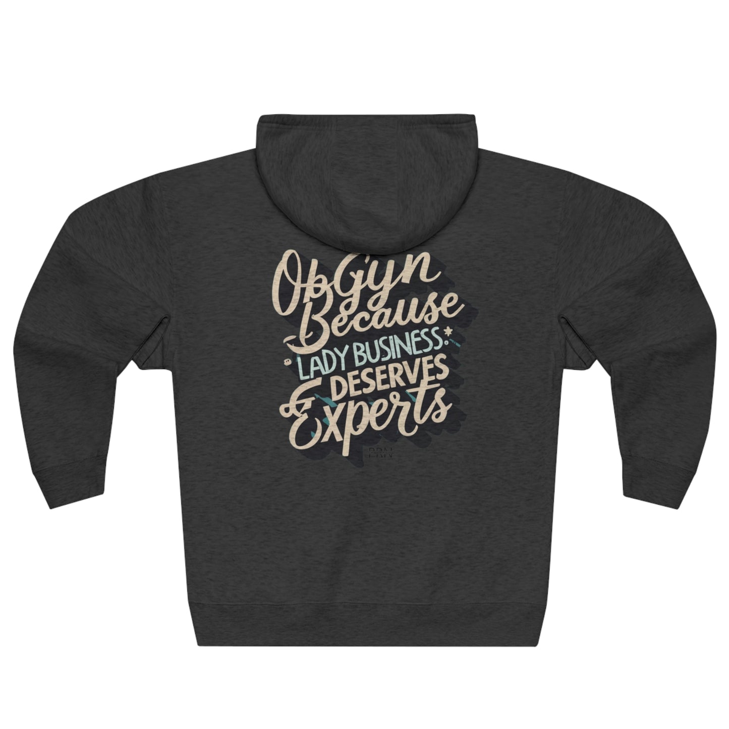 "Lady Business Deserves Experts" Unisex Full Zip Hoodie