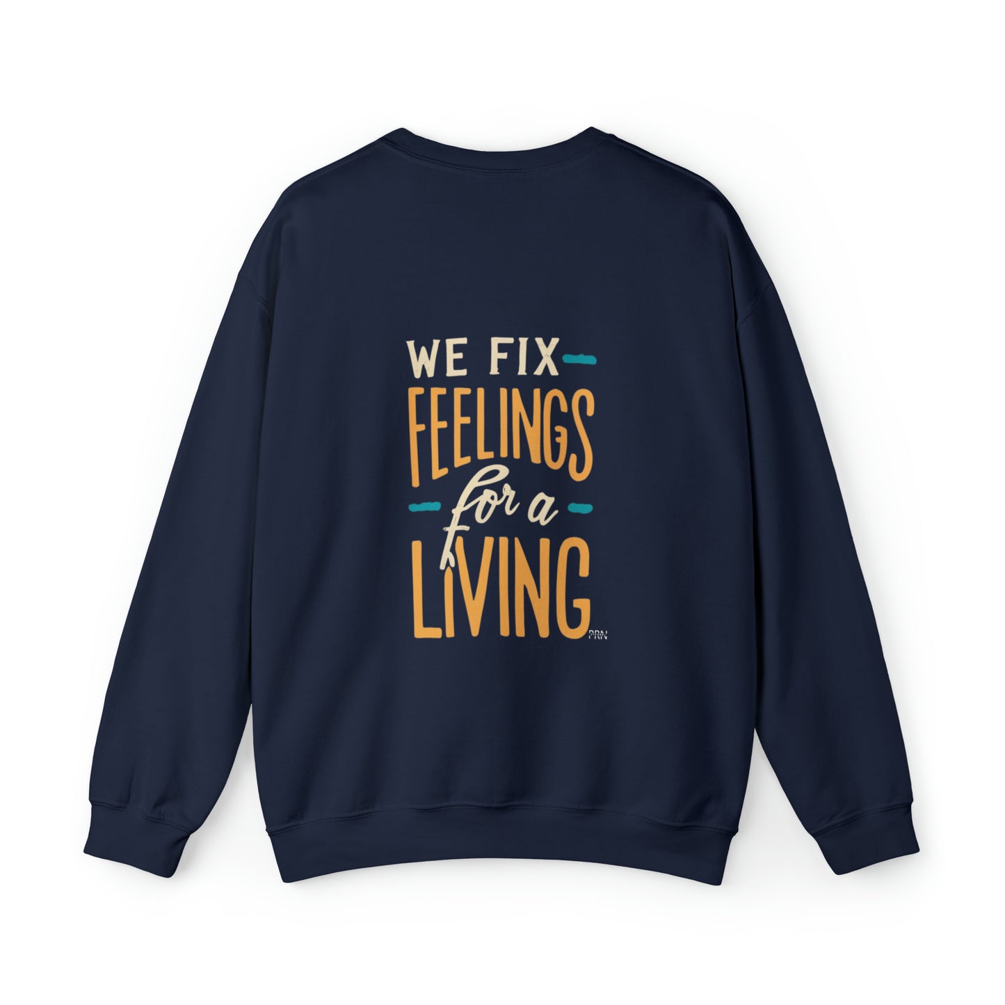 "We Fix Feelings For a Living" Unisex Crewneck Sweatshirt