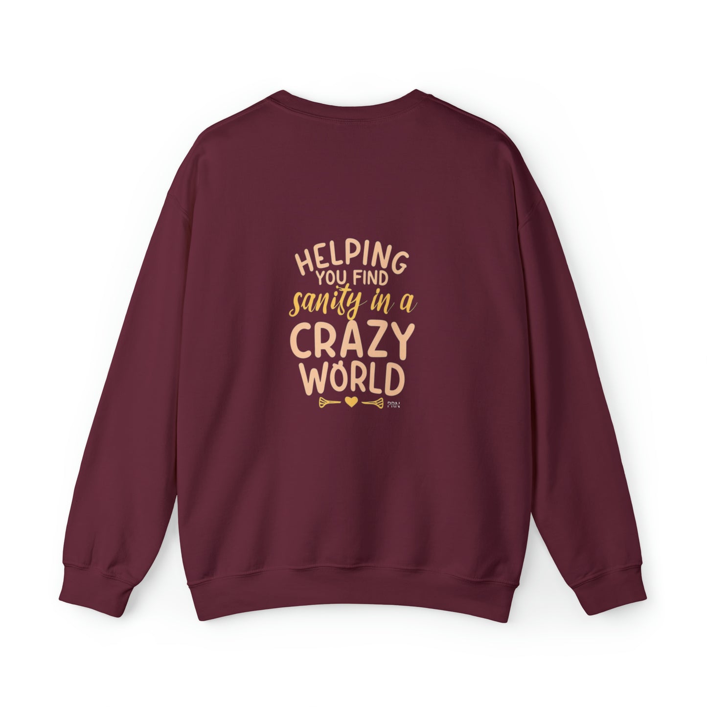 "Helping You Find Sanity in a Crazy World" Unisex Crewneck Sweatshirt