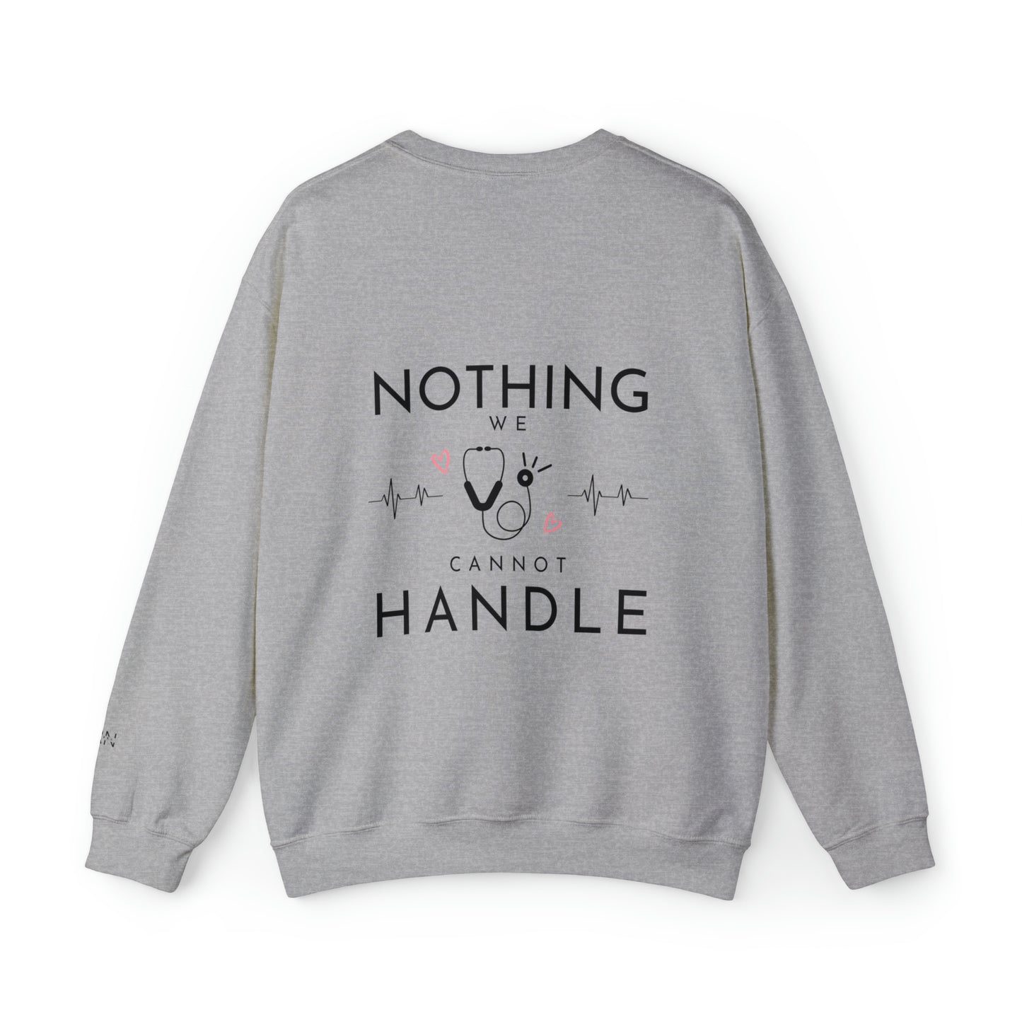 "Nothing we Cannot Handle" Unisex Crewneck Sweatshirt