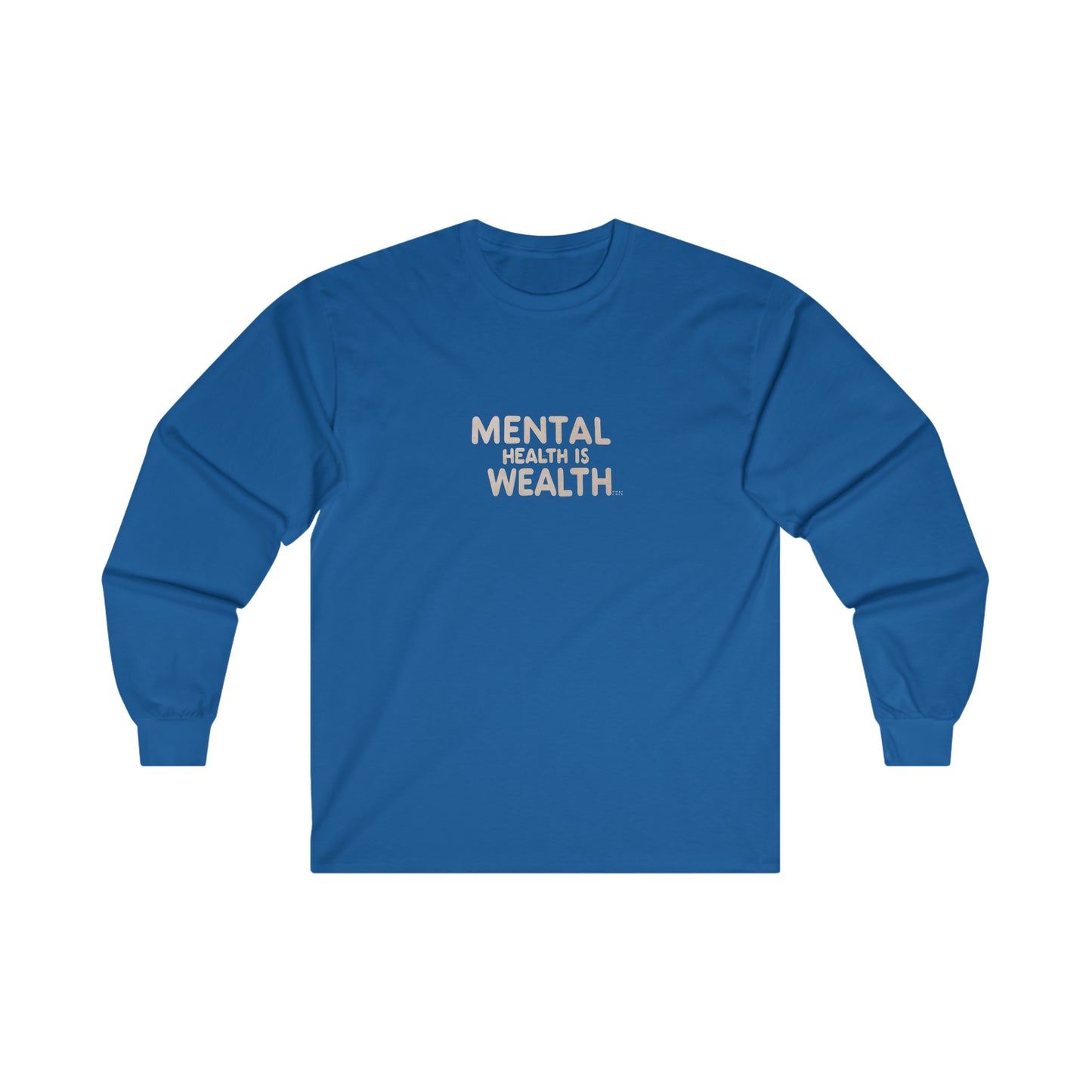 "Mental Health is Wealth" Long Sleeve