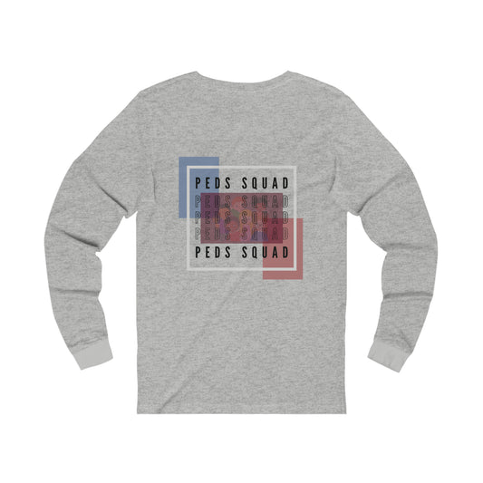 "Peds Squad" Unisex Long Sleeve Shirt