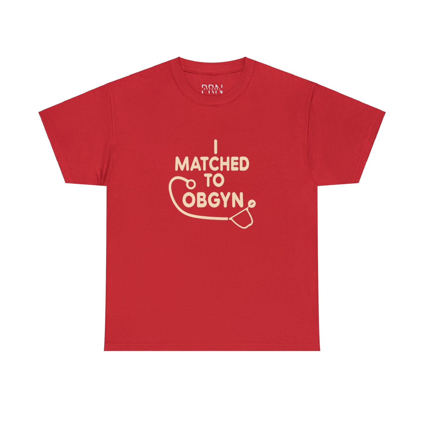 "I Matched to OBGYN" Unisex Heavy Cotton Tee