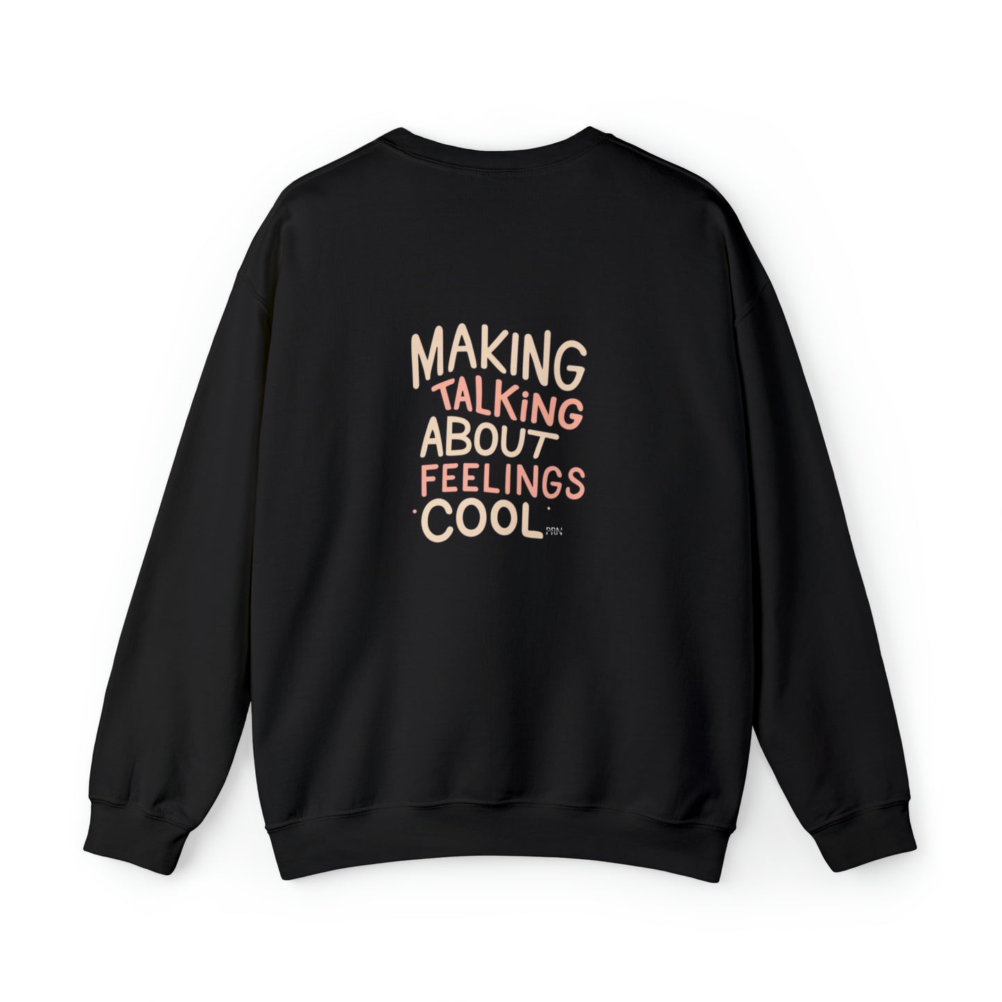 "Making Talking About Feelings Cool" Unisex Crewneck Sweatshirt