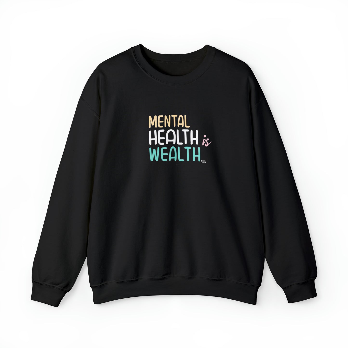 "Mental Health is Wealth" Unisex Crewneck Sweatshirt