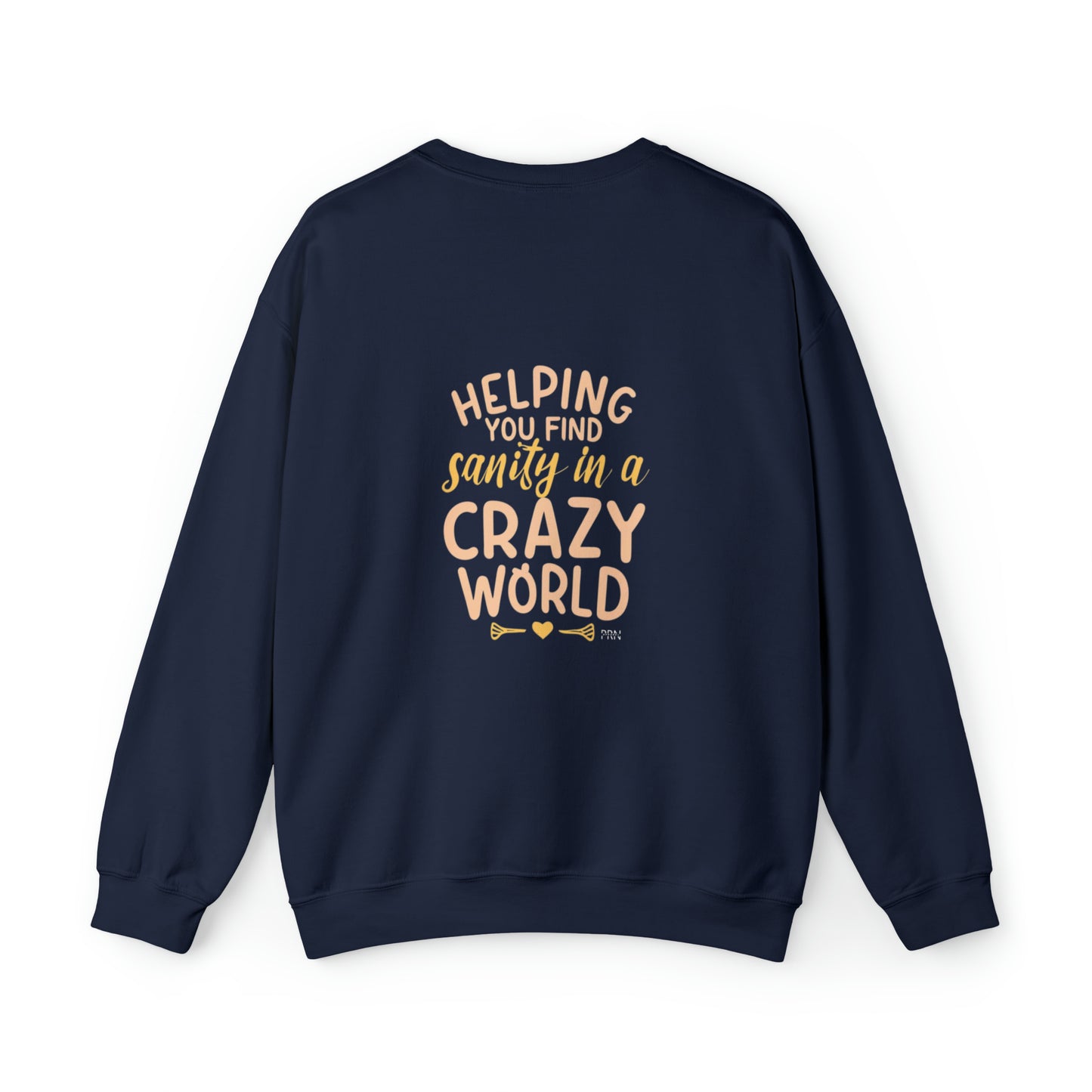 "Helping You Find Sanity in a Crazy World" Unisex Crewneck Sweatshirt