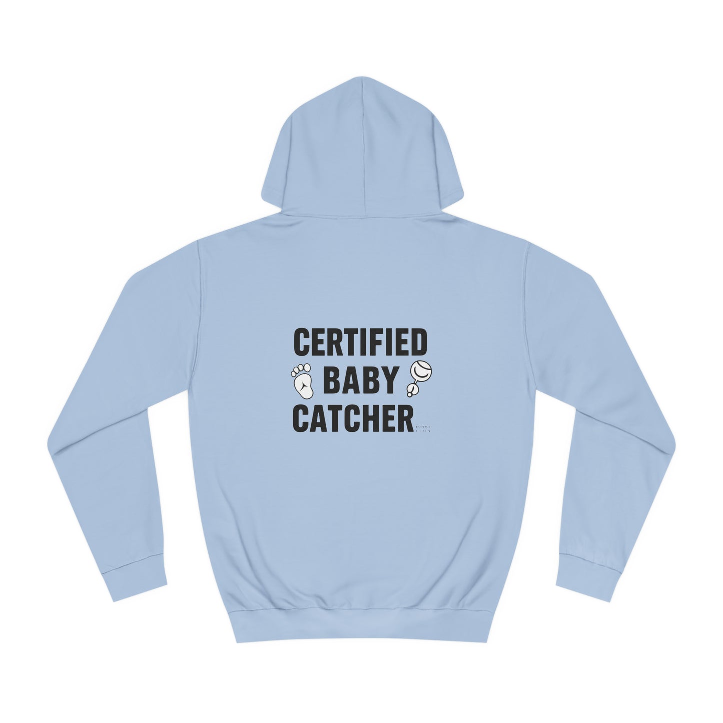 "Certified Baby Catcher" Unisex College Hoodie